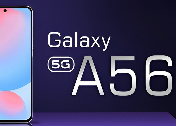 3 Rekomendasi HP Samsung, A56 Punya Desain Khas Flagship Feelnya Terasa Mahal