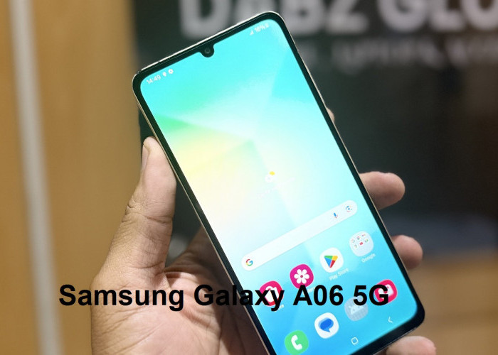 Cari Smartphone Murah dan Bagus? Samsung Galaxy A06 5G Terbaik di 2025
