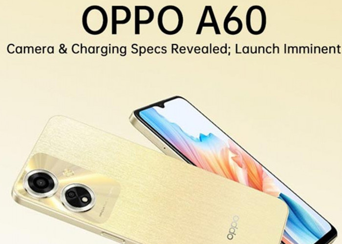 Bersiap Meluncurkan Hape Terbaru Seri A, Bocoran Spesifikasi Oppo A60 mulai Bermunculan!