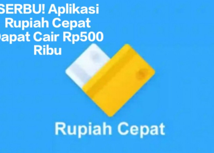 Download Aplikasi Rupiah Cepat Dapat Saldo DANA Kaget Rp500.000 Periode Januari 2025, Intip Caranya Disini