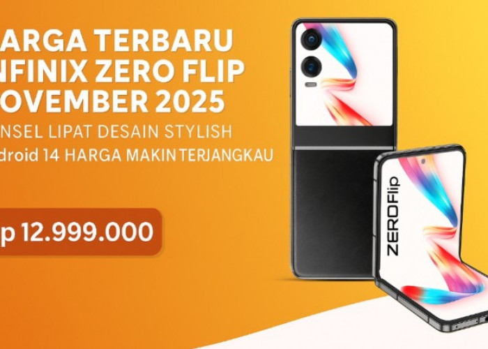 Harga Terbaru Infinix Zero Flip November 2025, Ponsel Lipat Desain Stylish Android 14 Harga Makin Terjangkau