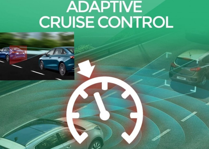 Tips Gunakan Teknologi Adaptive Cruise Control, Membuat Mobil Mengemudi Sendiri