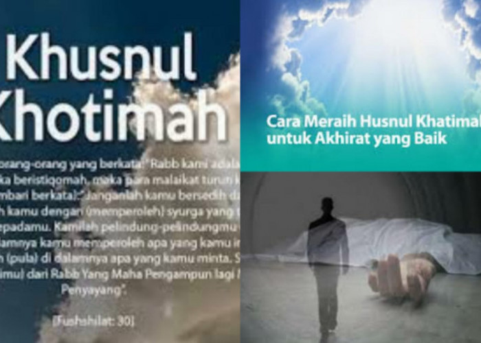 2 Kunci dari Al Quran Agar Wafat Husnul Khatimah, Segera Amalkan Jika Mau Masuk Surga