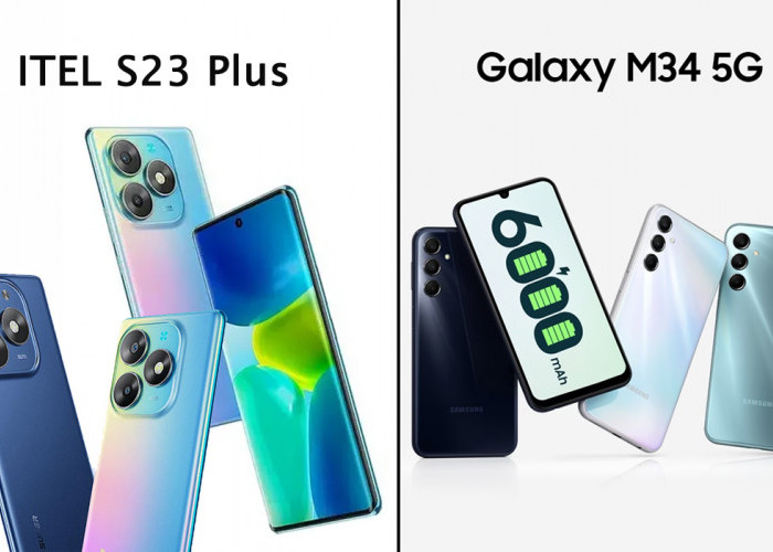 ITEL S23 dan Samsung Galaxy M34: Smartphone Terbaik di Awal Tahun 2024 Suntik Fitur dan Spesifikasi Tinggi