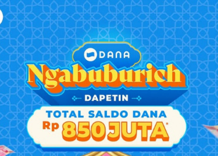 Serbu DANA Kaget Lewat Program Ngabuburich! Rebut Saldo Hingga Rp850 Juta Cuma Dengan Cara Ini