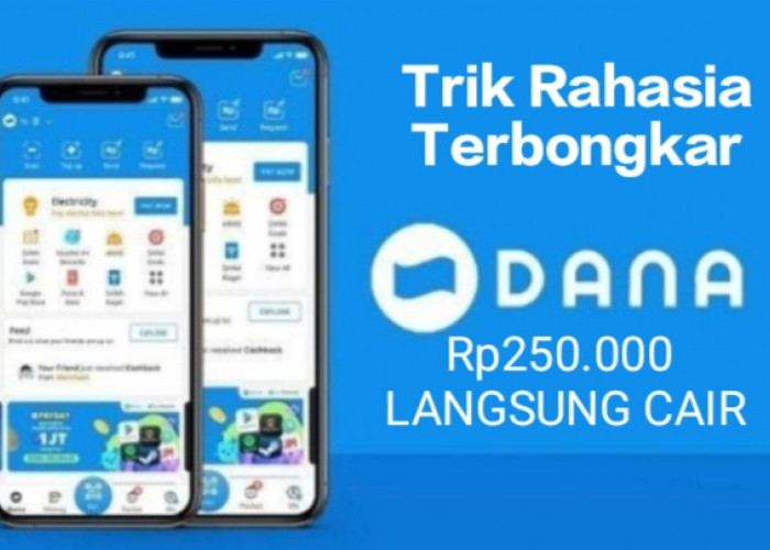 Rahasia DANA terbongkar, Buruan Coba Triknya dan Klaim Saldo Dana Kaget Rp250.000 Edisi Januari 2025