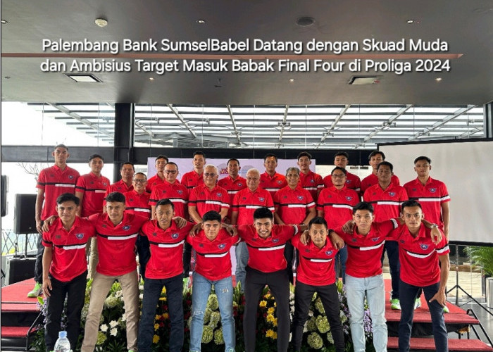 Palembang Bank SumselBabel Datang dengan Skuad Muda dan Ambisius Target Masuk Babak Final Four di Proliga 2024