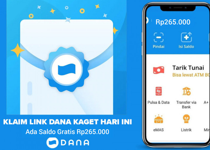 Cuma Hari Ini! Tersedia Saldo Gratis Senilai Rp265.000 Klaim Link DANA Kaget Sekarang Juga