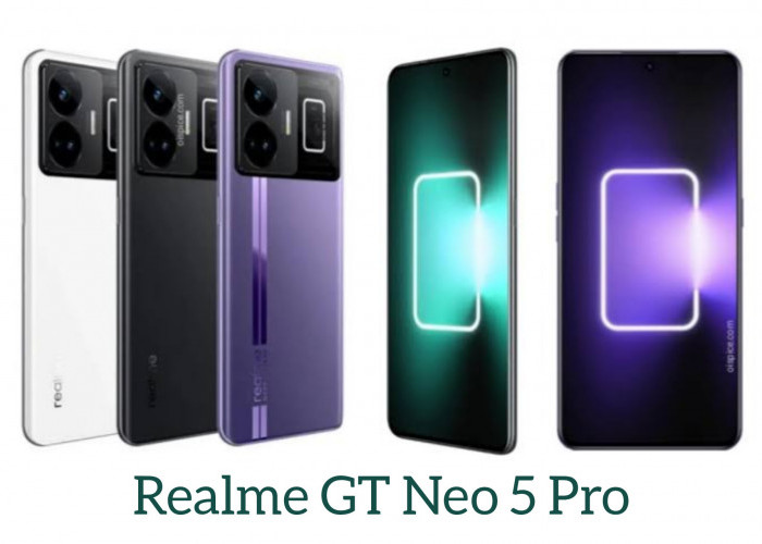 Hp Flagship Realme GT Neo 5 Pro Bawa Kinerja Mumpuni serta Dukungan Pengisian Daya Super Cepat