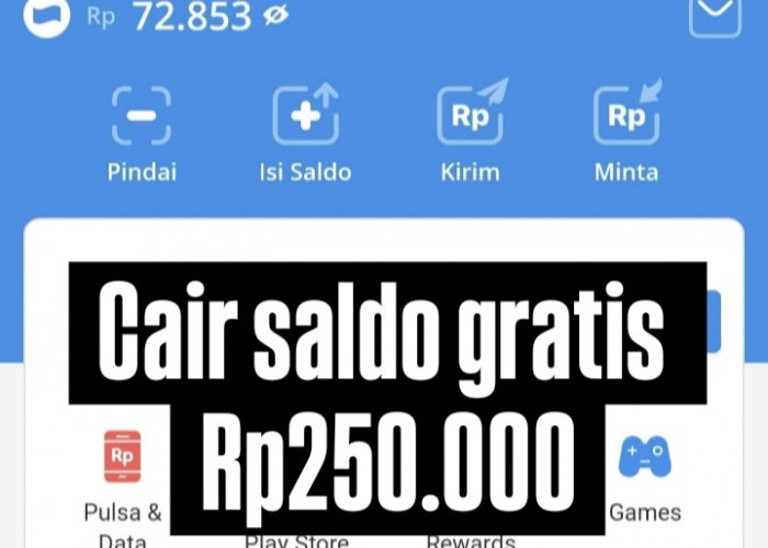 Buruan Cairkan Saldo Tambahan Gratis Rp250.000, Klik Link DANA Kaget Terbaru