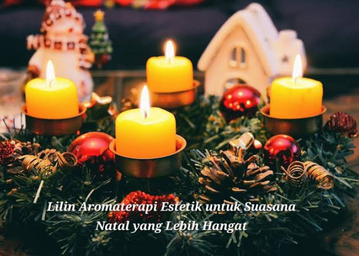 Lilin Aromaterapi Estetik untuk Suasana Natal yang Lebih Hangat