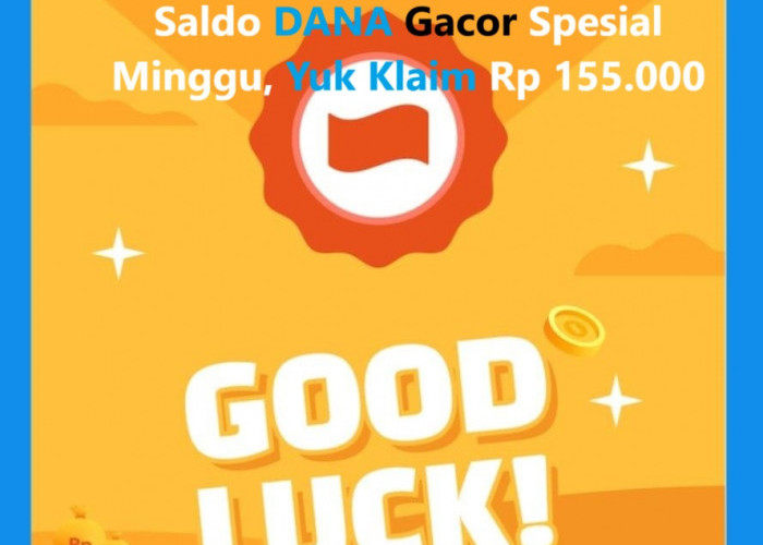 Saldo DANA Gacor Hari Ini: Peluang Besar Cair Cepat, Buruan Yuk!