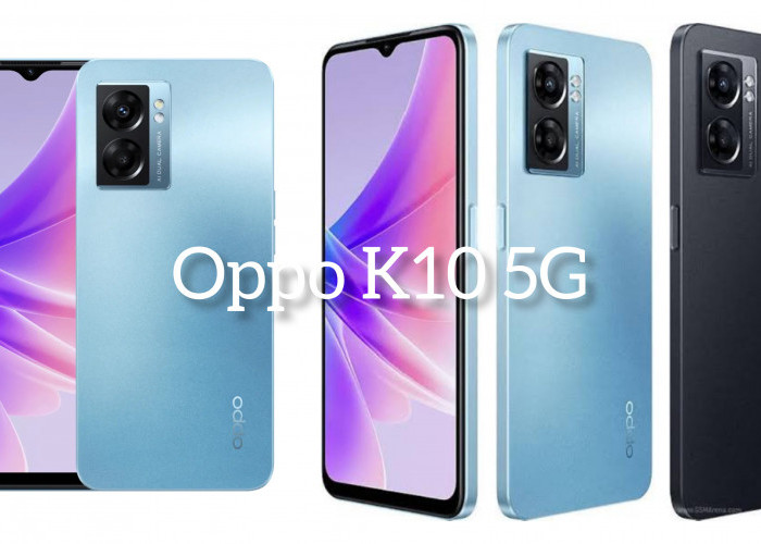 Oppo K10 5G Hp Kelas Menengah yang Tawarkan Perform Tangguh dengan Tampilan Desain Stylish