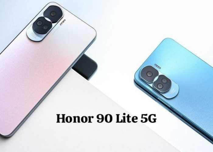 Honor 90 Lite 5G, Smartphone Kualitas Elit Bidik Level High-End, Fitur Lengkap Desain Premium