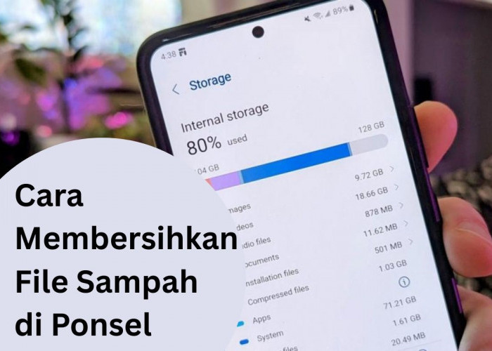 Cara Bersihkan Sampah Digital agar HP Kembali Normal, Gak Lemot dan Ngelag Lagi!