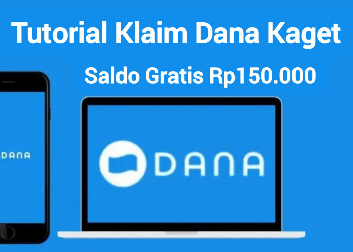 Tutorial Klaim Saldo Gratis Hingga Rp150.000 Lewat DANA Kaget, Bisa Langsung Cair 