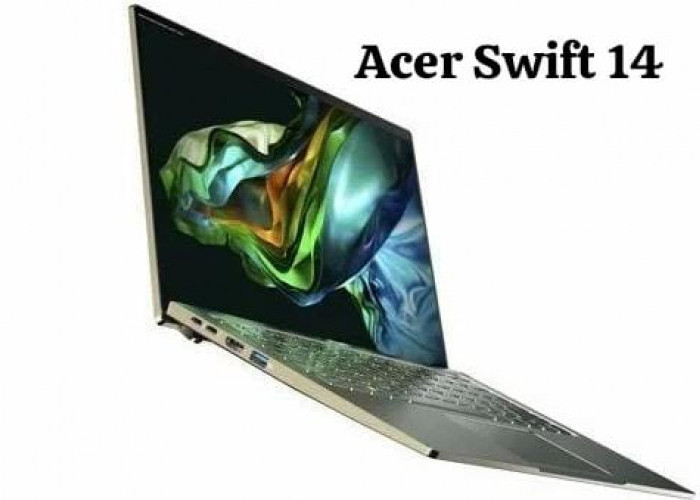 Laptop Acer Swift 14 Dilengkapi Double Anodized Luxury Gold Anti Karat, Ini Harga dan Spesifikasinya!