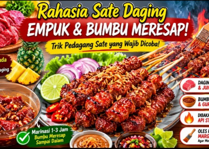 Rahasia Sate Daging Empuk dan Bumbu Meresap, Begini Trik yang Dipakai Pedagang Sate