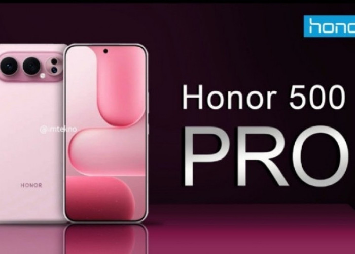 Kok Bisa Seganas Ini? Honor 500 Pro Ternyata Punya Fitur yang Gak Berani Dipasang Brand Lain