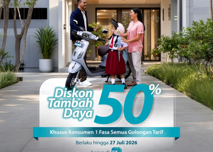 Gaya Hidup Digital, PLN Hadirkan Diskon 50 Persen untuk Tambah Daya Periode 14–27 Juli 2026