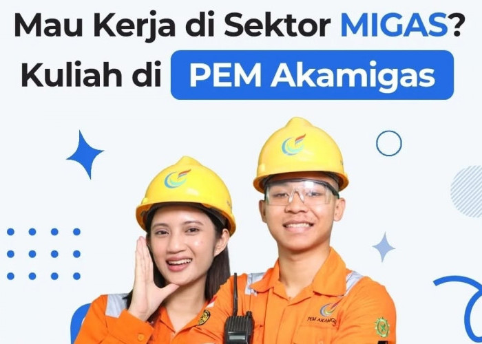 Ingin Berkarier di Sektor ESDM? Daftar  Diri Anda di PEM Akamigas Cepu Sekarang