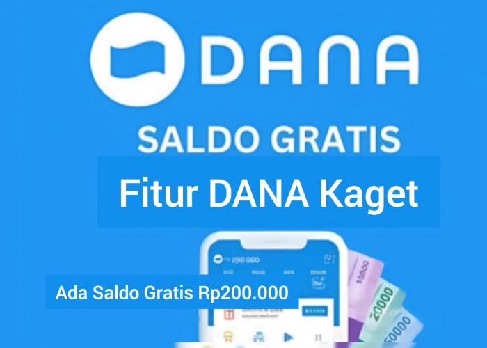 Tutorial Dapat Saldo Gratis dari Fitur DANA Kaget hingga Rp200.000, Begini Caranya!