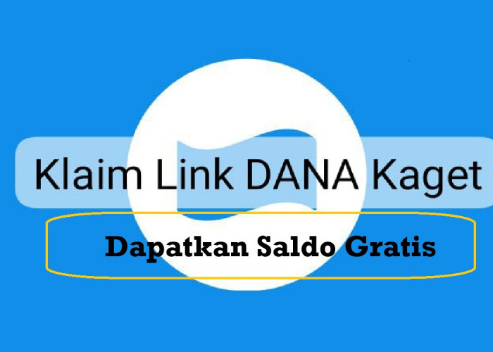 MINGGU CERIA! Segera Klaim Link DANA Kaget, Dapatkan Saldo Gratis Buat Belanja