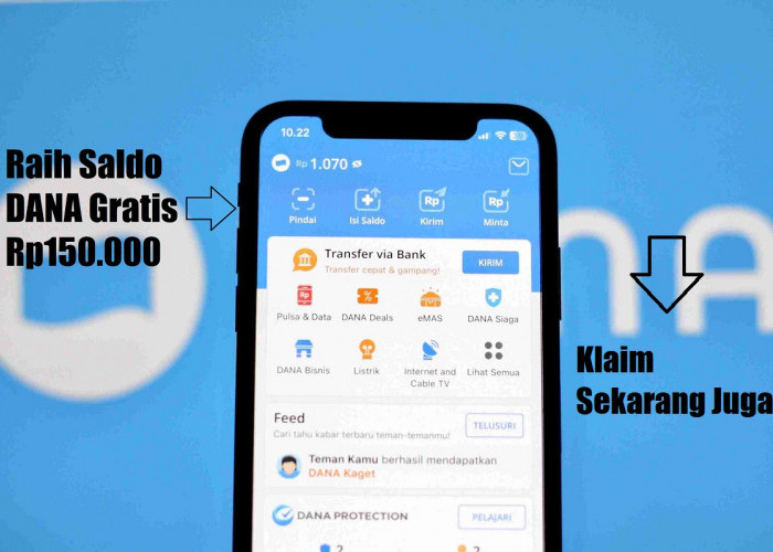 Saldo DANA Gratis Rp150 Ribu Masuk Akun Dompet Digital, Simak Cara Mendapatkan Berikut!