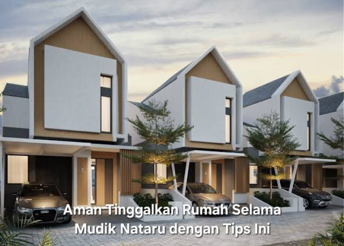 Panduan Lengkap, Meninggalkan Rumah Aman Selama Mudik Nataru 2024, Dijamin Gak Was-was!