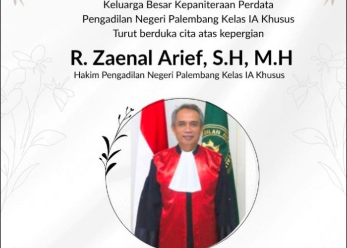 PN Palembang Berduka, Sosok Hakim Teladan yang Dikenang Ramah dan Berdedikasi Raden Zaenal Arief Tutup Usia