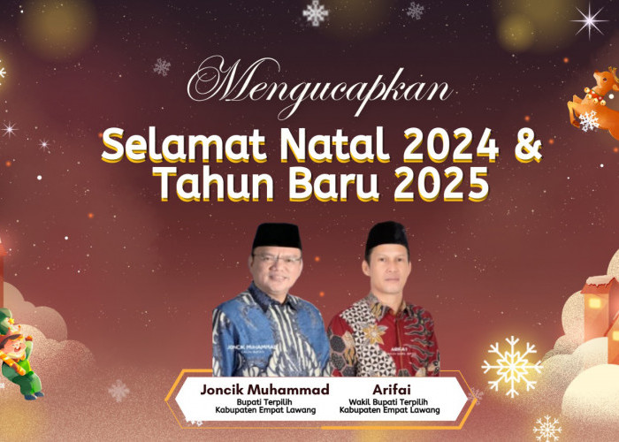 Bupati dan Wakil Bupati Terpilih Kabupaten Empat Lawang Mengucapkan Selamat Natal 2024 dan Tahun Baru 2025