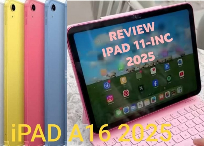 Review Jujur Apple iPad 11-inch A16 (2025), Cek Ini Kelebihan dan Kekurangan Tablet Harga 6 Jutaan Ini 