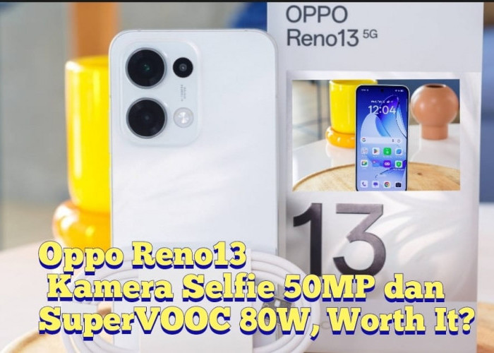 Ini Review Lengkap Oppo Reno13, Smartphone Mid-Range Rasa Premium, Apa Kekuarangan dan Kelebihannya?