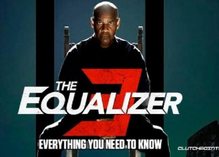 Film Aksi Thriller Equalizer 3 Segera Tayang di Bioskop, Ini Sinopsisnya
