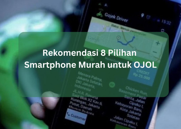 Rekomendasi HP OJOL: 8 Pilihan Smartphone Murah dengan RAM Besar Rp1 Jutaan yang Wajib Dimiliki!