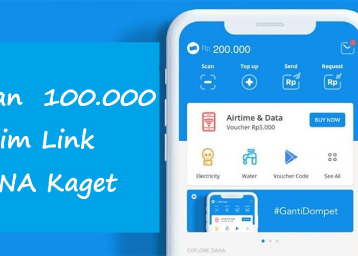 Klaim Link DANA Kaget dengan Saldo Gratis Rp100.000 Hari Ini, Berikut Cara Klaim Tercepat!