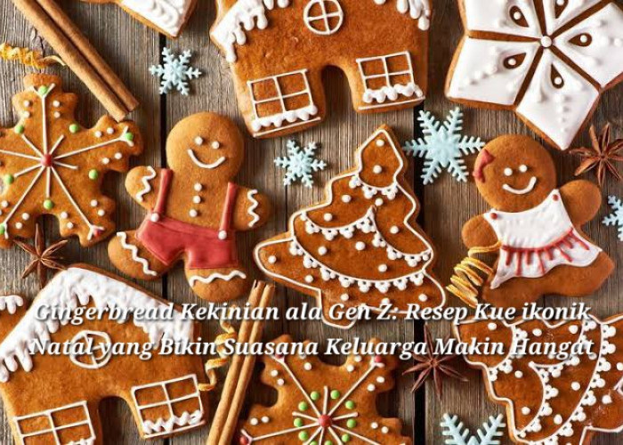 Resep Kue Gingerbread yang Kekinian ala Gen Z