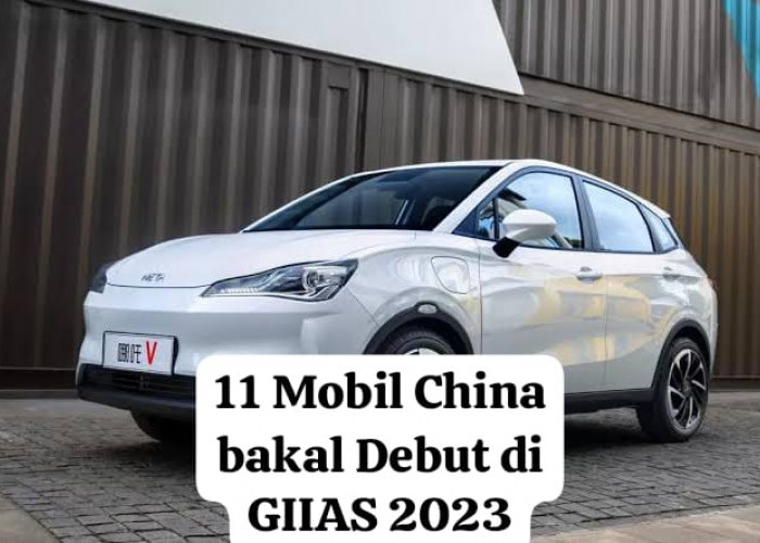 Deretan 11 Mobil Cina Terbaru Diprediksi Hadir di GIIAS 2023, Toyota Honda Minggir Dulu