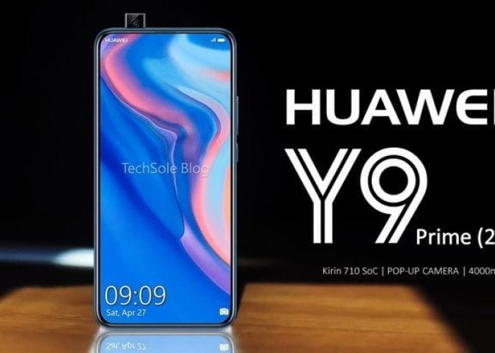 Turun Harga di Akhir Agustus! Huawei Y9 Prime HP Low-End Desain Premium dengan Layar Luas Tanpa Notch 