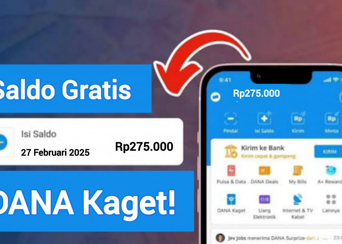 Kesempatan Dapatkan Saldo Gratis Senilai Rp 275.000 Langsung Klaim Tautan pada Fitur DANA Kaget