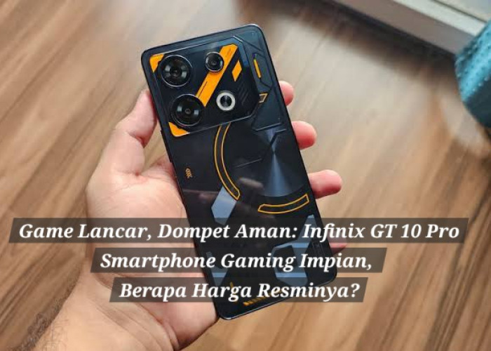Main Game Lancar Dompet Aman! Infinix GT 10 Pro Smartphone Gaming Impian, Ini Harga Resminya?