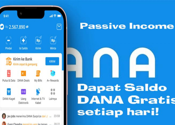 Bisa Jadi Passive Income, Berikut Cara Mendapatkan Saldo DANA Gratis hingga Rp250.000