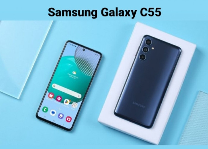 Samsung Galaxy C55, Perpaduan Performa Kencang, Layar Super AMOLED dan Desain Elegan 