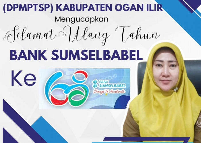 DPMPTSP Kabupaten Ogan Ilir Mengucapkan Selamat Ulang Tahun Bank SumselBabel ke-68