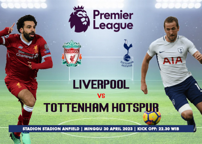Link Live Streaming, Prediksi dan Line Up Liverpool vs Tottenham Hotspur, Kane Incar Rekor Rooney 
