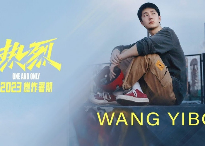 Ini Sinopsis Film One and Only yang  Diperankan Aktor Tiongkok Wang Yibo, Tayang Hari Ini di Bioskop
