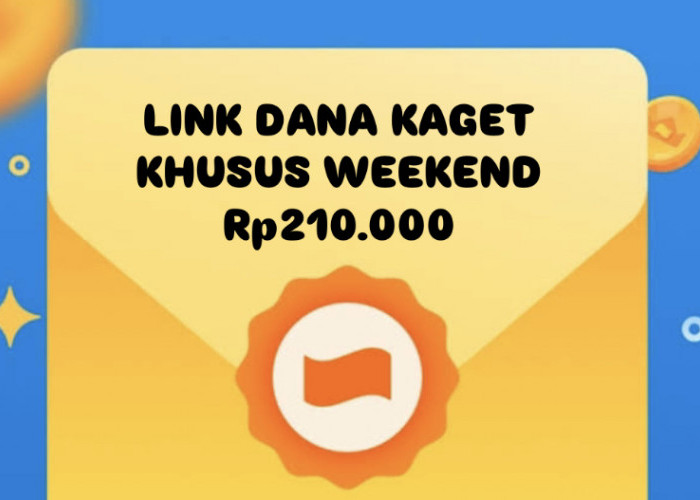 Weekend Waktunya Klaim Saldo DANA Gratis! Rp210 Ribu Siap Cair ke Dompet Digital