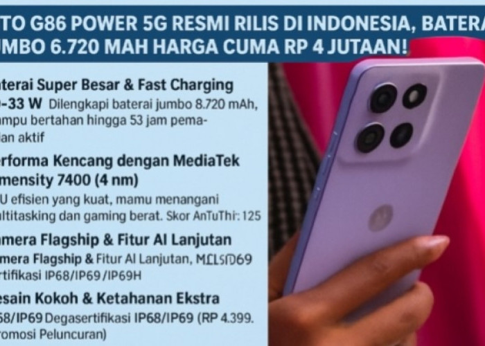 Moto G86 Power 5G Resmi Rilis di Indonesia, Baterai Jumbo 6.720 mAh Harga Cuma Rp 4 Jutaan