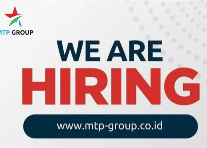 Lowongan Kerja Terbaru di MTP Group: Syarat dan Cara Daftar Pekerjaan Impian Anda di Sini!