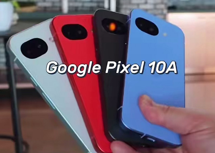 Google Pixel 10a Jika Masuk Indonesia Dipastikan Laris, Chipset Tensor G4 Khusus Pemakaian Jangka Panjang